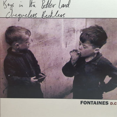 FONTAINES D.C. - Boys In The Better Land