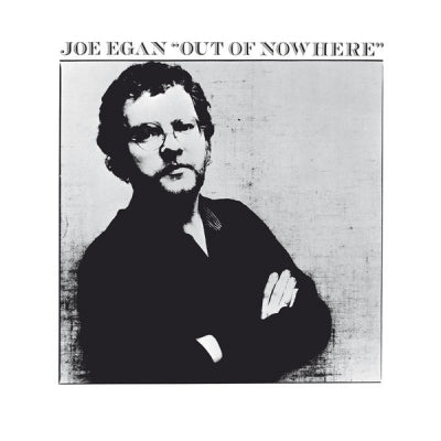 JOE EGAN - Out Of Nowhere