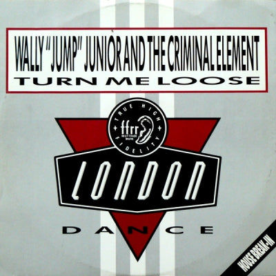 WALLY JUMP JUNIOR AND THE CRIMINAL ELEMENT - Turn Me Loose