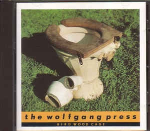THE WOLFGANG PRESS - Bird Wood Cage