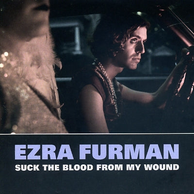 EZRA FURMAN - Suck The Blood From My Wound