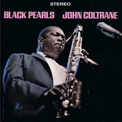 JOHN COLTRANE - Black Pearls
