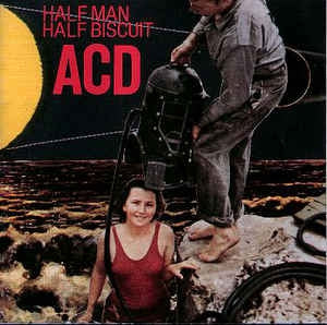 HALF MAN HALF BISCUIT - ACD