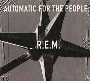 R.E.M. - Automatic For The People
