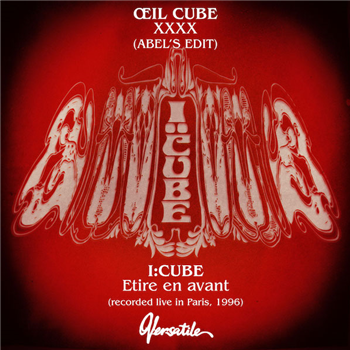 ŒIL CUBE / I:CUBE - Etire En Avant / XXXX (Abels Edit)