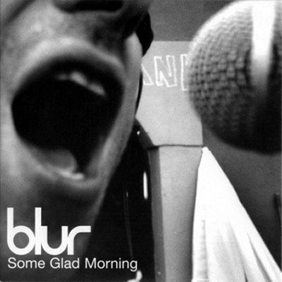 BLUR - Some Glad Morning
