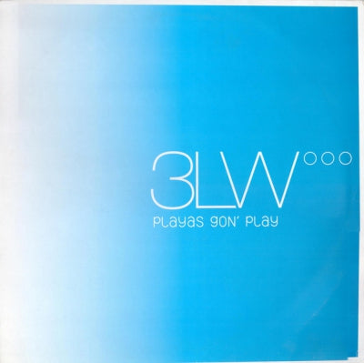 3LW - Playas Gon' Play