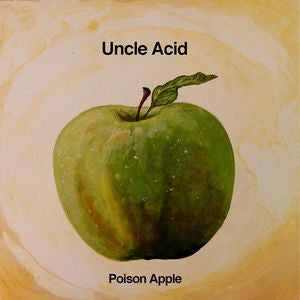 UNCLE ACID & THE DEADBEATS - Poison Apple