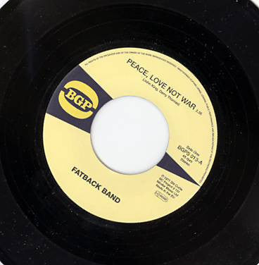 THE FATBACK BAND - Peace, Love Not War / Put It In