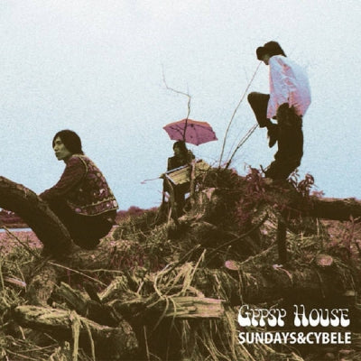 SUNDAYS & CYBELE - Gypsy House