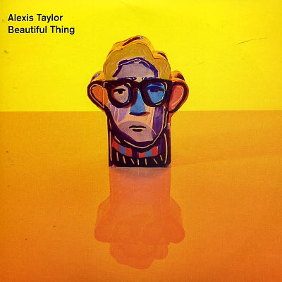 ALEXIS TAYLOR (HOT CHIP) - Beautiful Thing