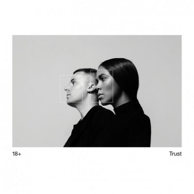 18+ - Trust