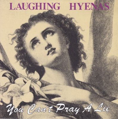 LAUGHING HYENAS - You Can't Pray A Lie