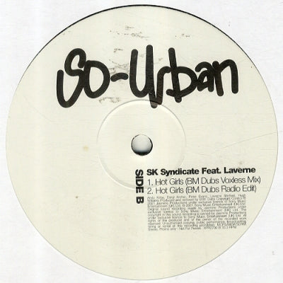 SK SYNDICATE FEATURING LAVERNE - Hot Girls (BM Dubs Mixes)