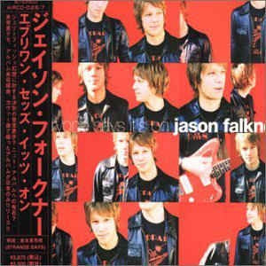 JASON FALKNER - Everyone says It's On