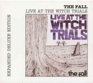 THE FALL - Live At The Witch Trials