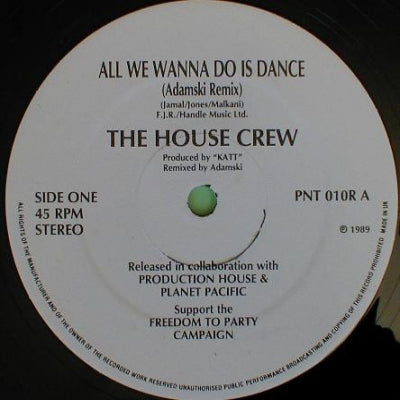 THE HOUSE CREW FEATURING M.C. JUICE - All We Wanna Do Is Dance (Adamski Remix)