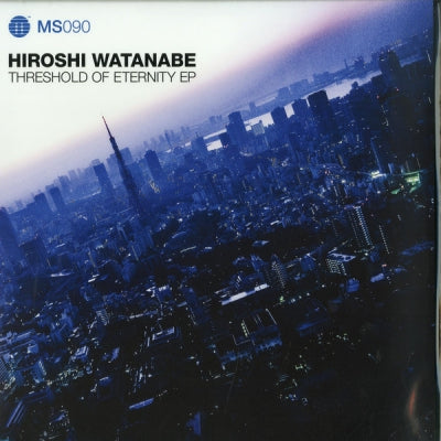 HIROSHI WATANABE - Threshold Of Eternity