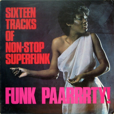 VARIOUS ARTISTS - Sixteen Tracks Of Non-Stop Superfunk - Funk Paarrrty!