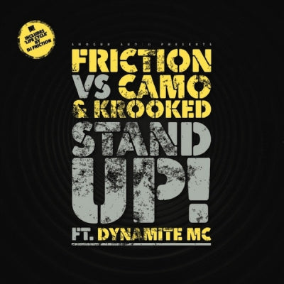 FRICTION VS CAMO & KROOKED FT. DYNAMITE MC / DJ FRICTION - Stand Up! / Life Cycle