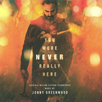JONNY GREENWOOD - You Were Never Really Here - Original Motion Picture Soundtrack