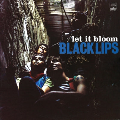 BLACK LIPS - Let It Bloom
