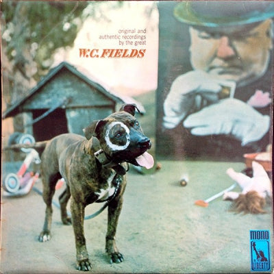 W.C. FIELDS - Original And Authentic Recordings By The Great W.C. Fields