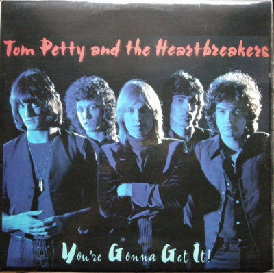 TOM PETTY & THE HEARTBREAKERS - You're Gonna Get It