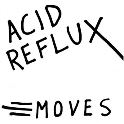ACID REFLUX - Moves