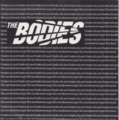 THE BODIES - 3 Brand New Songs