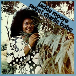 JACKIE MOORE - Sweet Charlie Babe