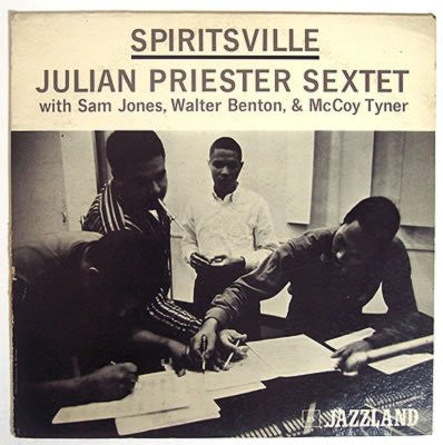 JULIAN PRIESTER SEXTET - Spiritsville