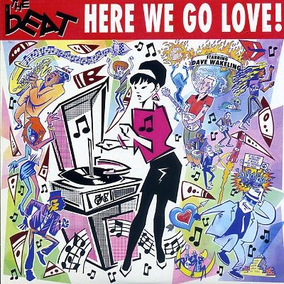 THE BEAT STARRING DAVE WAKELING - Here We Go Love!