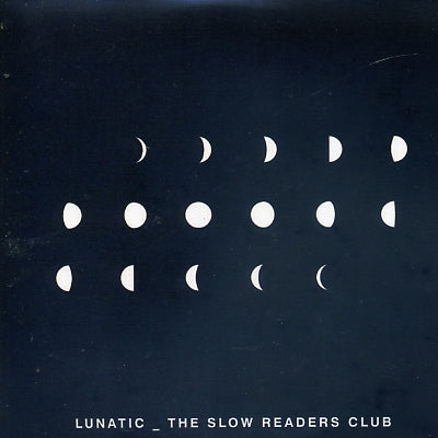 THE SLOW READERS CLUB - Lunatic