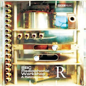 VARIOUS ARTISTS - BBC Radiophonic Music: A Retrospective