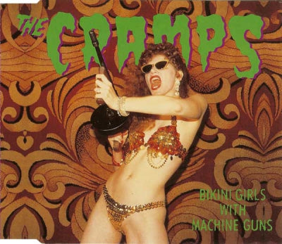 THE CRAMPS - Bikini Girls With Machine Guns