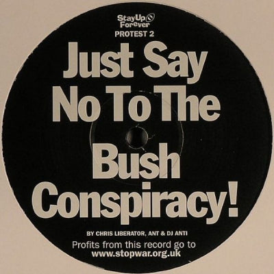 CHRIS LIBERATOR, ANT & DJ ANTI - Just Say No To The Bush Conspiracy!