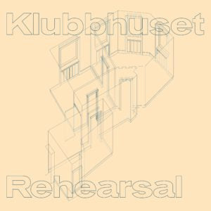 KLUBBHUSET - Rehersal