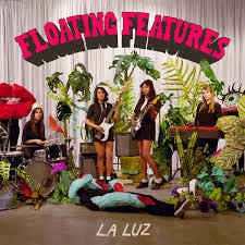 LA LUZ - Floating Features