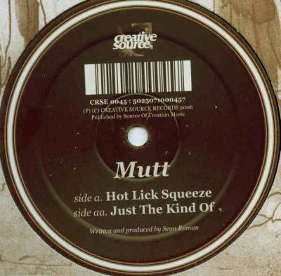 MUTT - Hot Lick Squeeze / Just The Kind Of