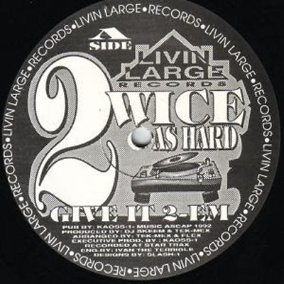 2WICE AS HARD - Give It 2-Em