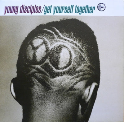 YOUNG DISCIPLES - Get Yourself Together