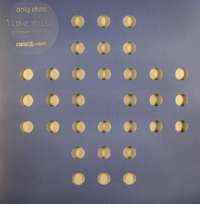 ONLY CHILD - I Love You So