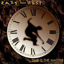 EAST MEETS WEST - Time Is The Master