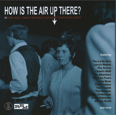 VARIOUS - How Is The Air Up There? (80 Mod, Soul, RnB & Freakbeat Nuggets From Down Under)