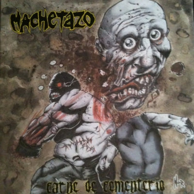 MACHETAZO - Carne De Cementerio