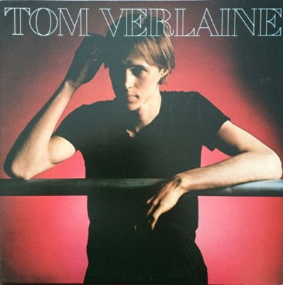 TOM VERLAINE - Tom Verlaine