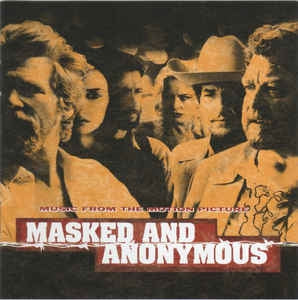 VARIOUS - Masked And Anonymous: Music From The Motion Picture