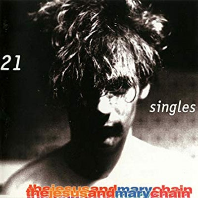 JESUS AND MARY CHAIN - 21 Singles 1984-1998