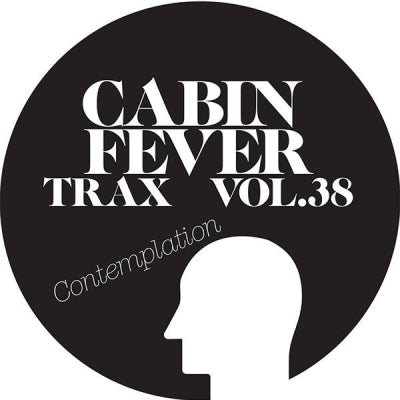 CABIN FEVER - Cabin Fever Trax Vol.38